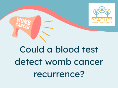 Could a blood test detect womb cancer recurrence?