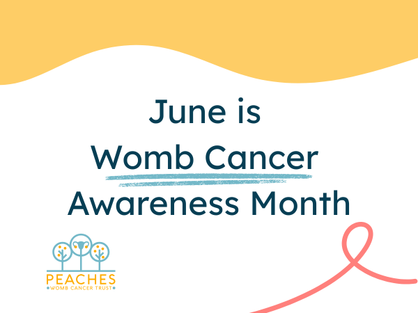 June is womb cancer awareness month