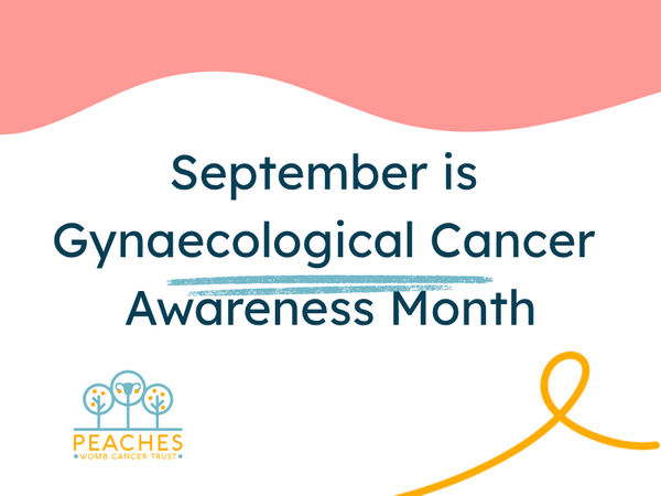 September is Gynaecological Cancer Awareness Month