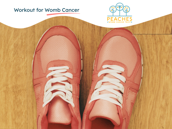 Peach coloured trainers on a wooden floor, viewed from above. A wavy white banner at the top includes the Peaches logo and text reads: Workout for Womb Cancer