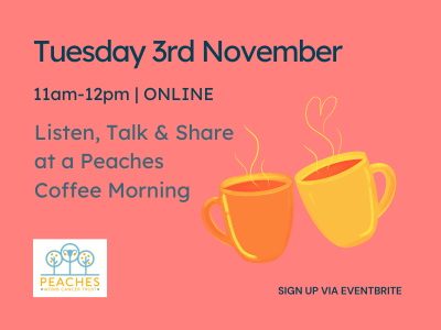 Coffee Morning Support group, online meeting 11am-12pm on Tuesday 3rd November
